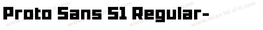 Proto Sans 51 Regular字体转换